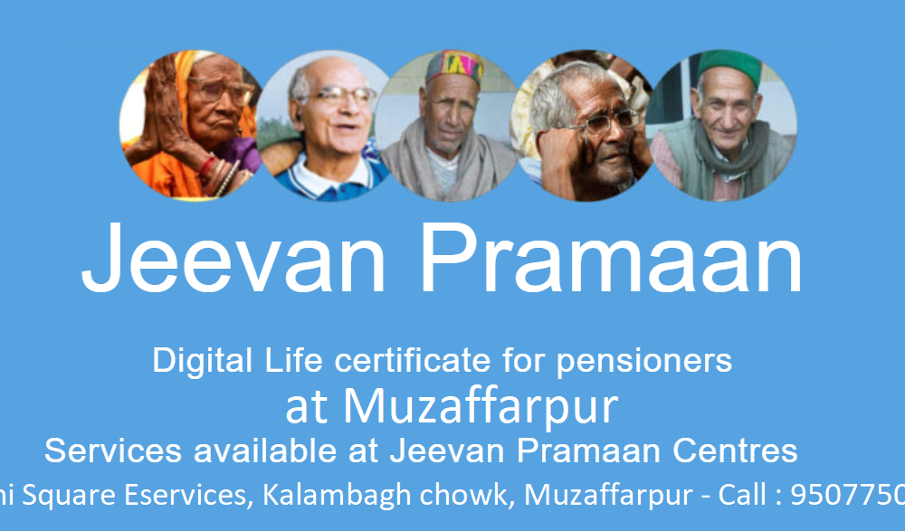 Life Certificate for Pensioners in Muzaffarpur – Jeevan Pramaan Patra