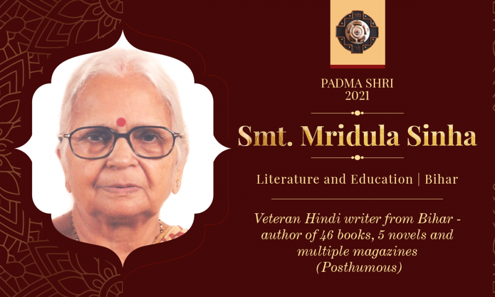 Padma Shri awarded to Muzaffarpur born Smt. Mridula Sinha (posthumous) for Literature and Education