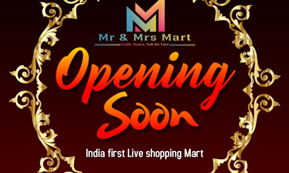 Mr and Mrs Mart  – Sudh, Sasta, Sab Ke Liye – First Live Mart of India